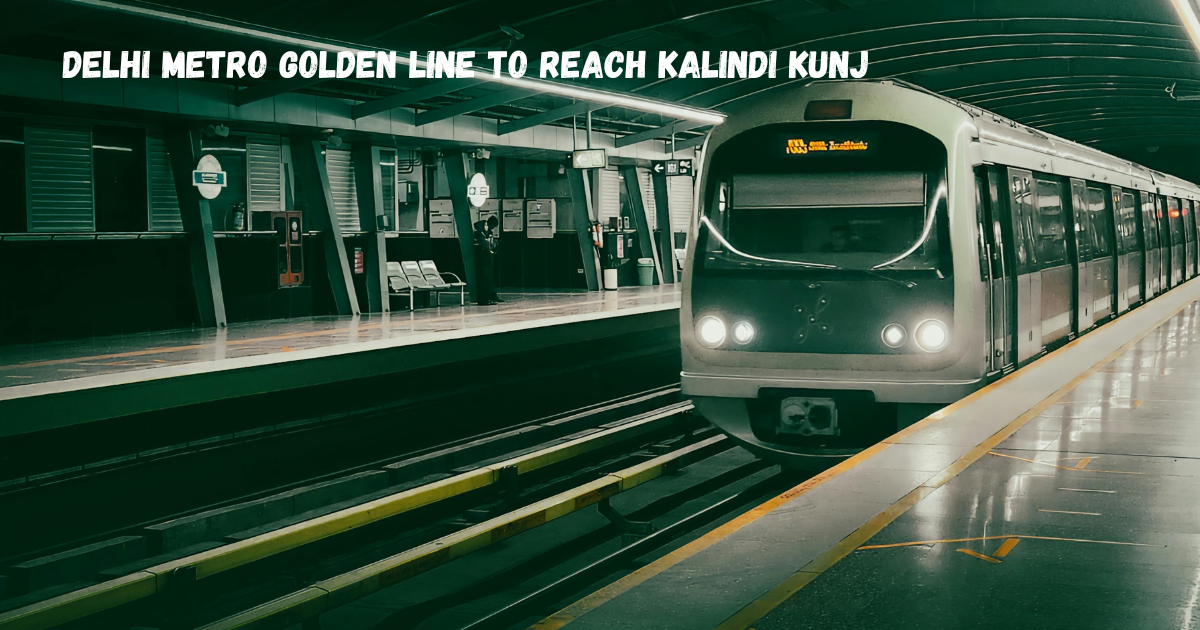 Delhi Metro Golden Line to Reach Kalindi Kunj