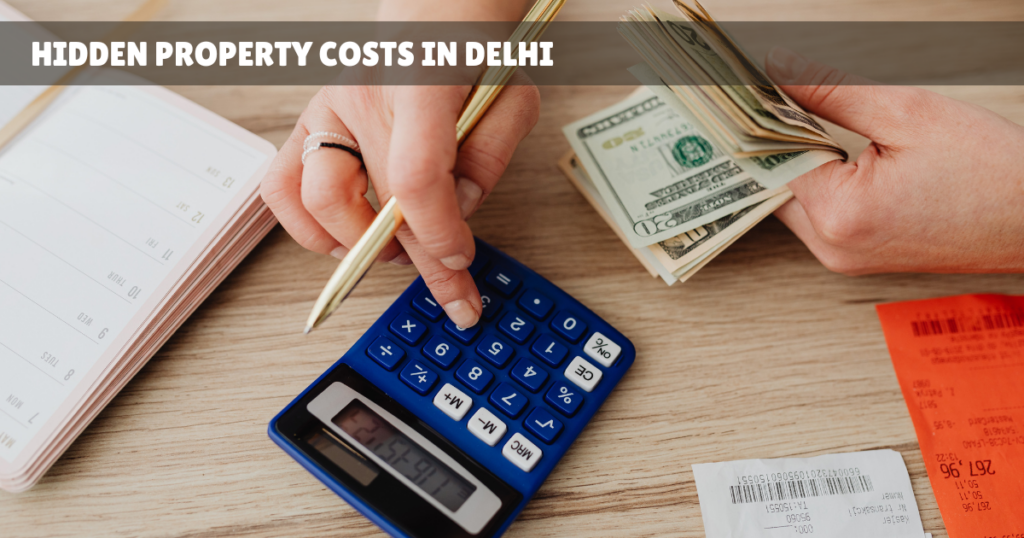 Hidden Property Costs in Delhi