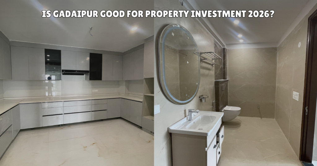 Is Gadaipur Good For Property Investment 2026?