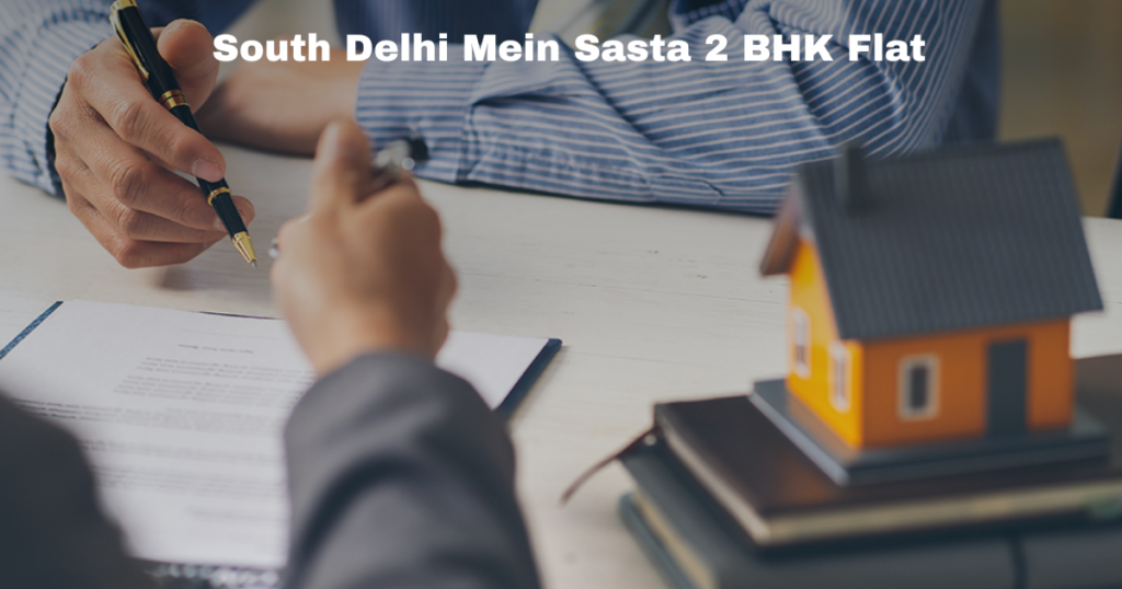South Delhi Mein Sasta 2 BHK Flat