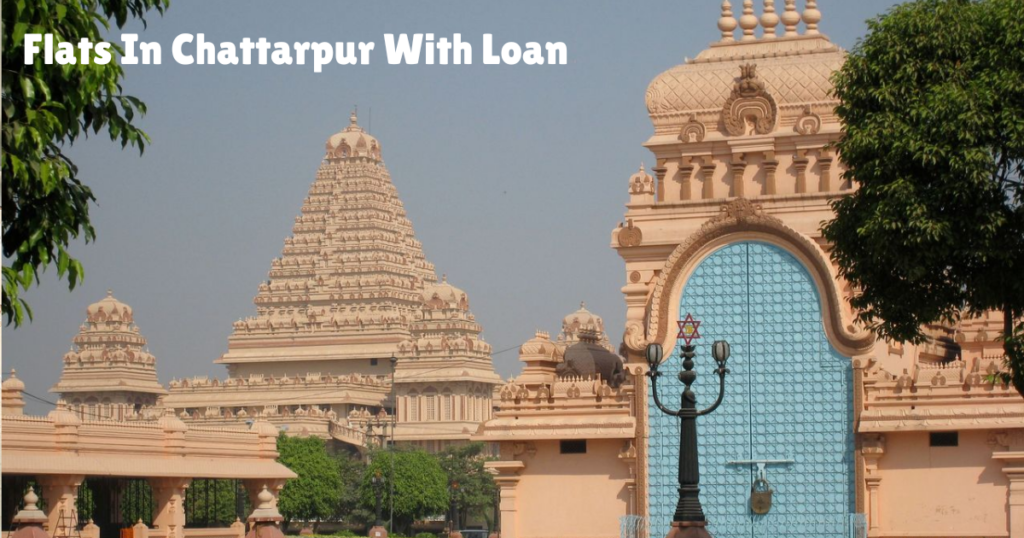 Flats In Chattarpur With Loan